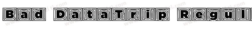 Bad DataTrip Regular Italic字体转换